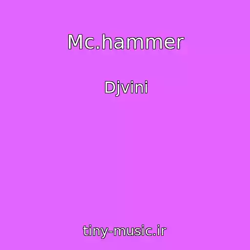 کاور آهنگ Mc.hammer از Djvini
