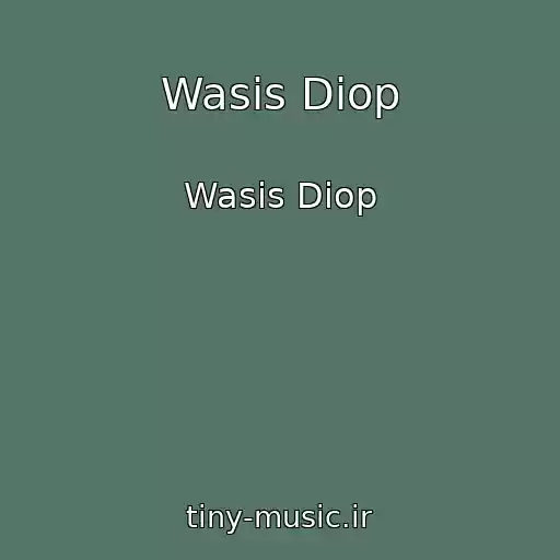 کاور آهنگ Wasis Diop از Wasis Diop