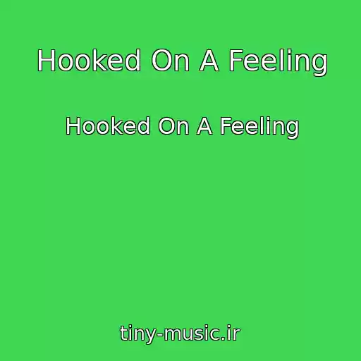 کاور آهنگ Hooked On A Feeling از Hooked On A Feeling