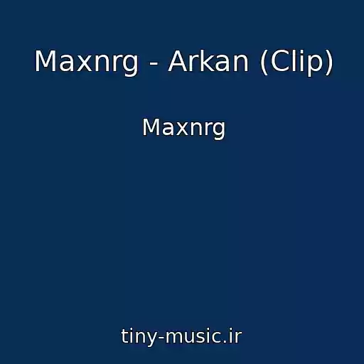 کاور آهنگ Maxnrg - Arkan (Clip) از Maxnrg