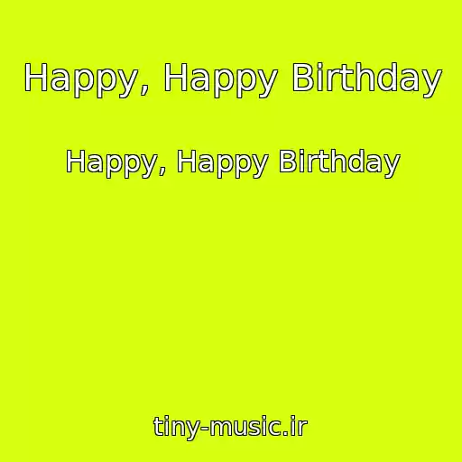 کاور آهنگ Happy, Happy Birthday از Happy, Happy Birthday