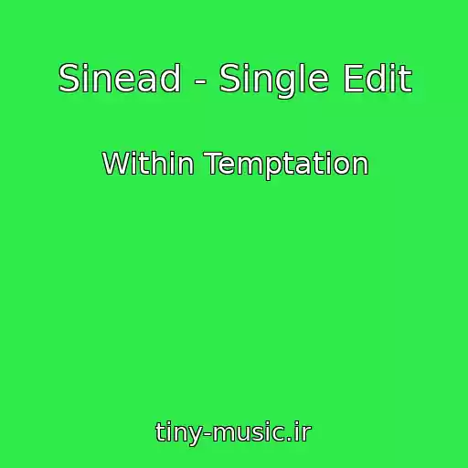 کاور آهنگ Sinead - Single Edit از Within Temptation