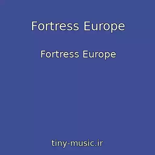 کاور آهنگ Fortress Europe از Fortress Europe