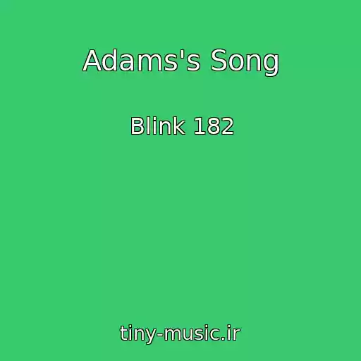 کاور آهنگ Adams's Song از Blink 182