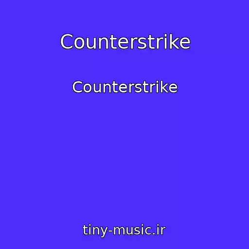 کاور آهنگ Counterstrike از Counterstrike