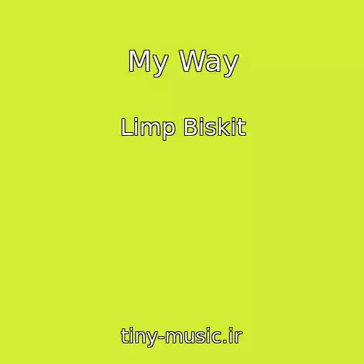 کاور آهنگ My Way از Limp Biskit