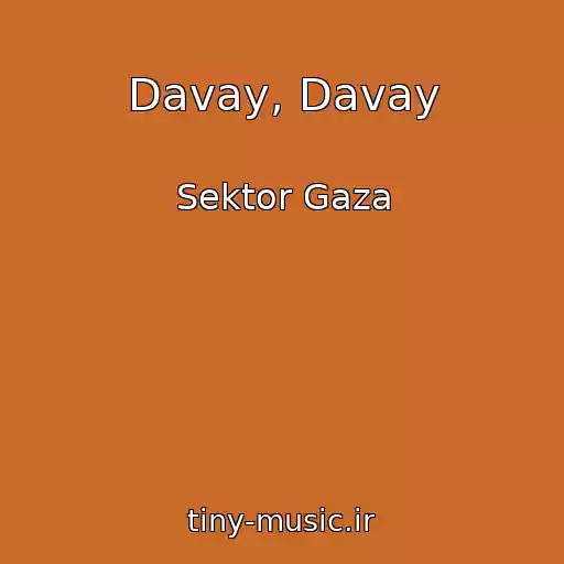کاور آهنگ Davay, Davay از Sektor Gaza