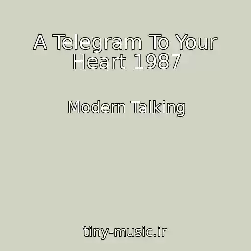 کاور آهنگ A Telegram To Your Heart 1987 از Modern Talking