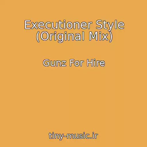 کاور آهنگ Executioner Style (Original Mix) از Gunz For Hire