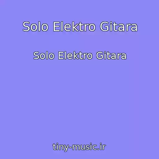 کاور آهنگ Solo Elektro Gitara از Solo Elektro Gitara