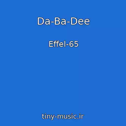 کاور آهنگ Da-Ba-Dee از Effel-65