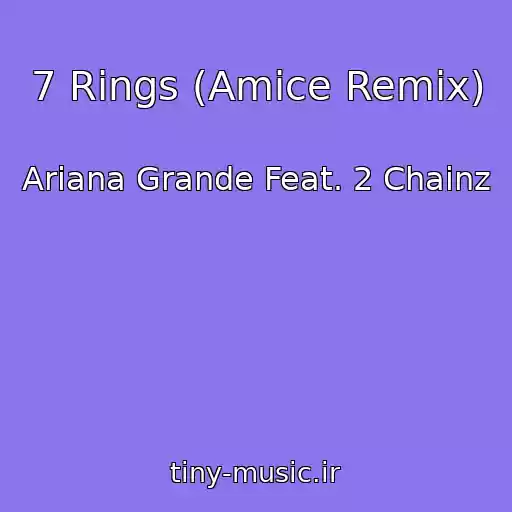 کاور آهنگ 7 Rings (Amice Remix) از Ariana Grande Feat. 2 Chainz