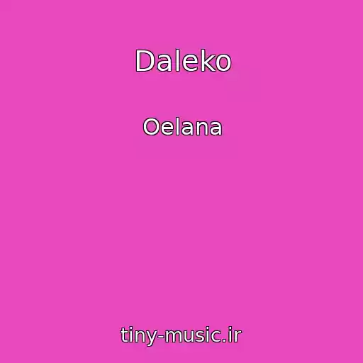 کاور آهنگ Daleko از Oelana