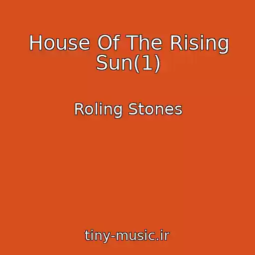 کاور آهنگ House Of The Rising Sun(1) از Roling Stones