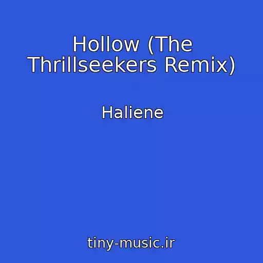 کاور آهنگ Hollow (The Thrillseekers Remix) از Haliene