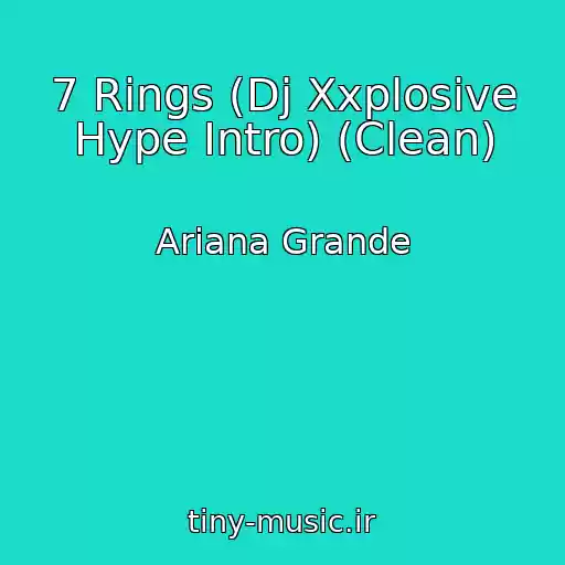 کاور آهنگ 7 Rings (Dj Xxplosive Hype Intro) (Clean) از Ariana Grande