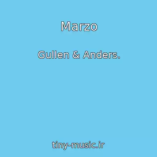 کاور آهنگ Marzo از Gullen & Anders.