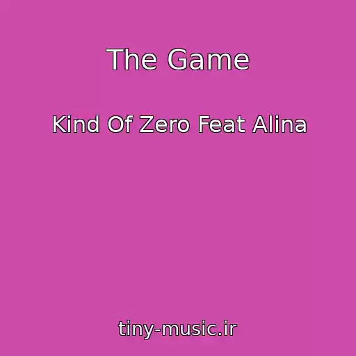 کاور آهنگ The Game از Kind Of Zero Feat Alina