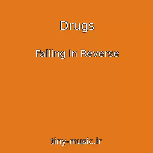 کاور آهنگ Drugs از Falling In Reverse