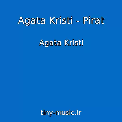 کاور آهنگ Agata Kristi - Pirat از Agata Kristi