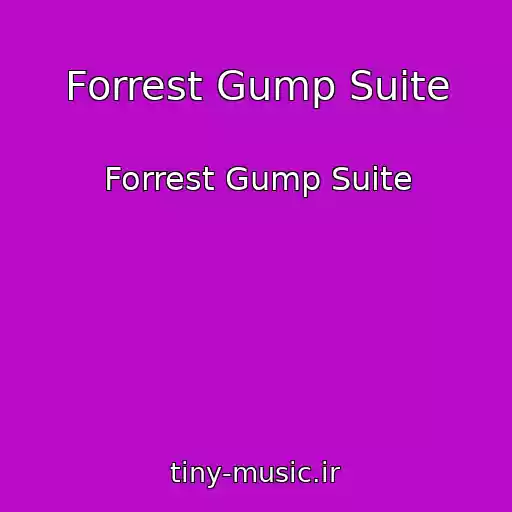 کاور آهنگ Forrest Gump Suite از Forrest Gump Suite