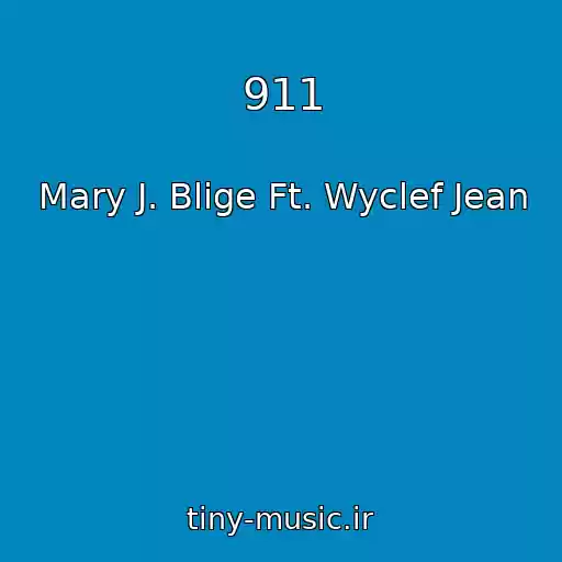 کاور آهنگ 911 از Mary J. Blige Ft. Wyclef Jean