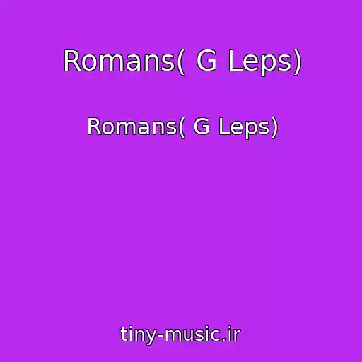 کاور آهنگ Romans( G Leps) از Romans( G Leps)