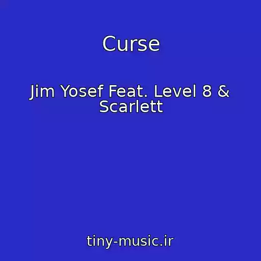 کاور آهنگ Curse از Jim Yosef Feat. Level 8 & Scarlett