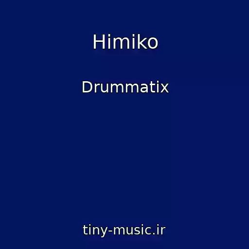 کاور آهنگ Himiko از Drummatix