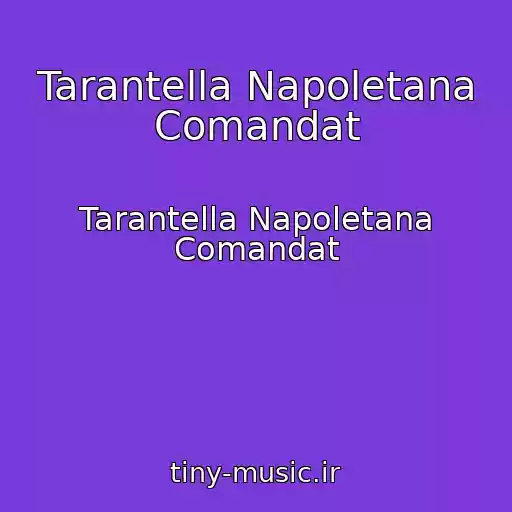 کاور آهنگ Tarantella Napoletana Comandat از Tarantella Napoletana Comandat