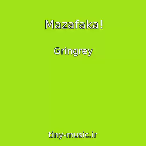 کاور آهنگ Mazafaka! از Gringrey