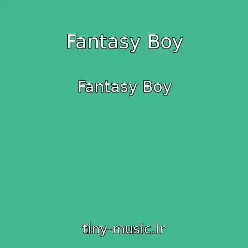کاور آهنگ Fantasy Boy از Fantasy Boy