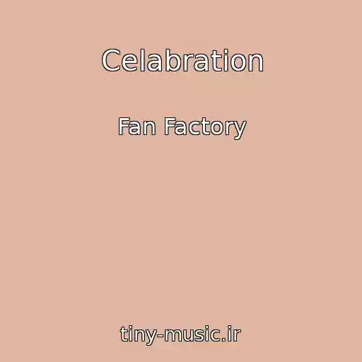 کاور آهنگ Celabration از Fan Factory