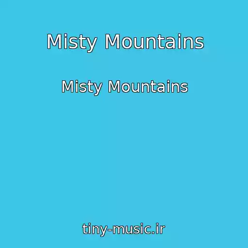 کاور آهنگ Misty Mountains از Misty Mountains