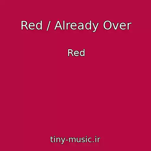 کاور آهنگ Red / Already Over از Red