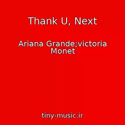 کاور آهنگ Thank U, Next از Ariana Grande;victoria Monet