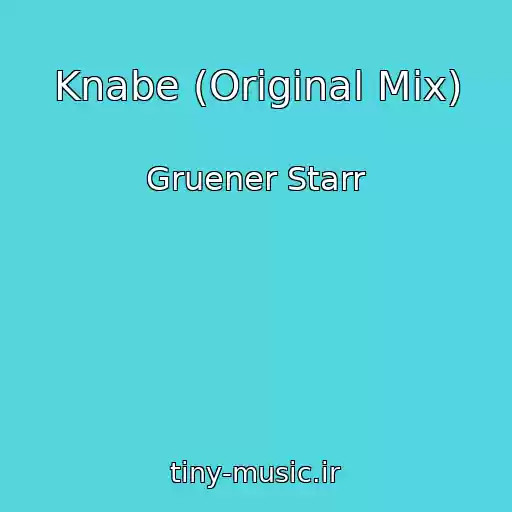 کاور آهنگ Knabe (Original Mix) از Gruener Starr