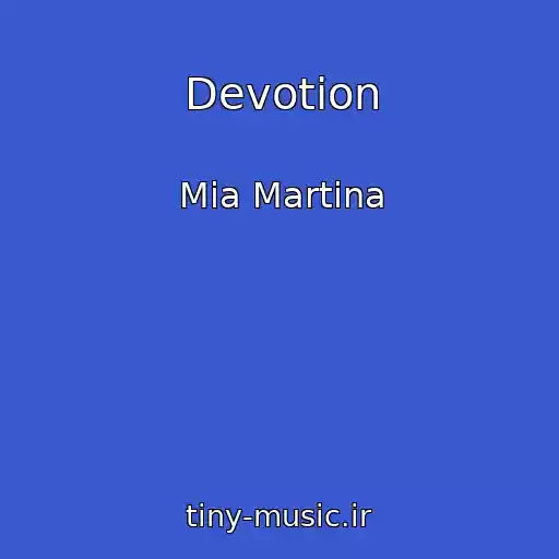 کاور آهنگ Devotion از Mia Martina
