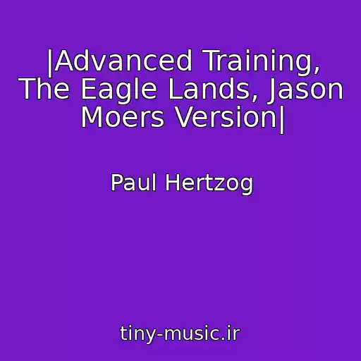 کاور آهنگ |Advanced Training, The Eagle Lands, Jason Moers Version| از Paul Hertzog