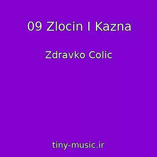 کاور آهنگ 09 Zlocin I Kazna از Zdravko Colic