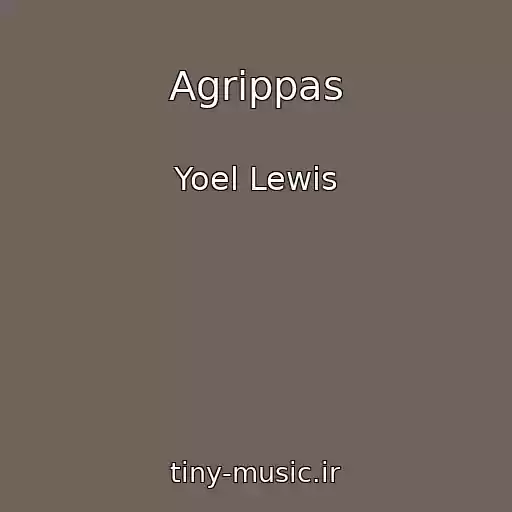 کاور آهنگ Agrippas از Yoel Lewis