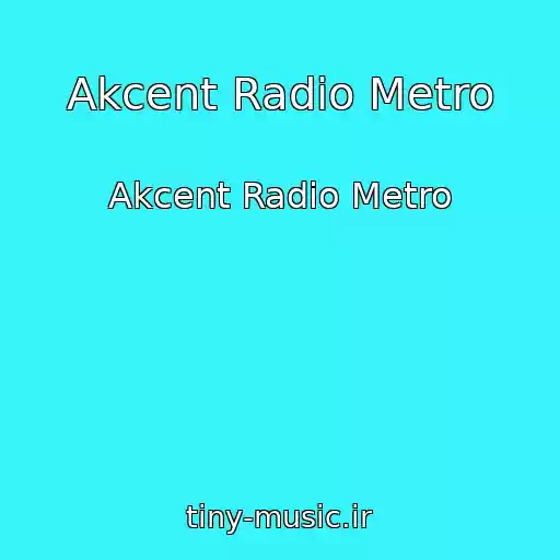 کاور آهنگ Akcent Radio Metro از Akcent Radio Metro