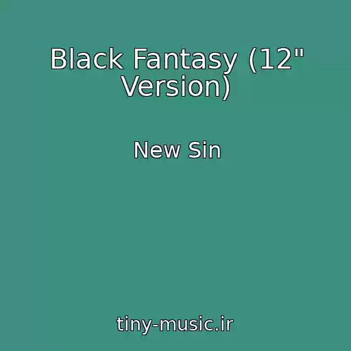 کاور آهنگ Black Fantasy (12" Version) از New Sin