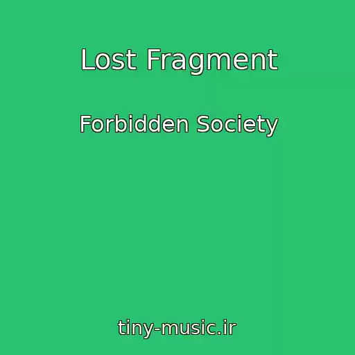 کاور آهنگ Lost Fragment از Forbidden Society