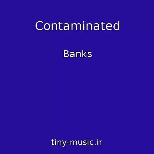 کاور آهنگ Contaminated از Banks