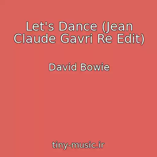 کاور آهنگ Let's Dance (Jean Claude Gavri Re Edit) از David Bowie