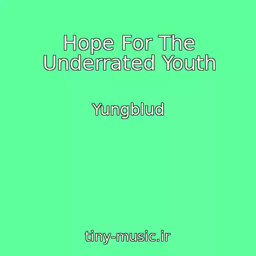 کاور آهنگ Hope For The Underrated Youth از Yungblud