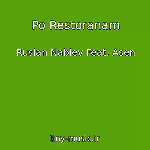 کاور آهنگ Po Restoranam از Ruslan Nabiev Feat. Asen