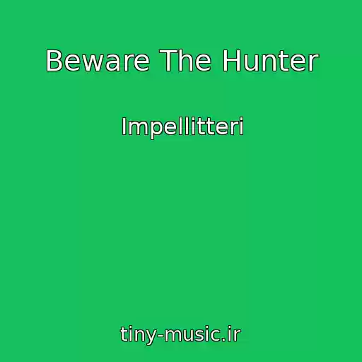 کاور آهنگ Beware The Hunter از Impellitteri