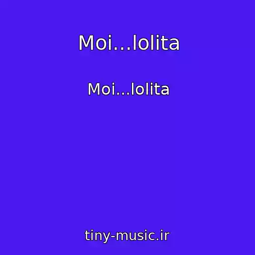 کاور آهنگ Moi...lolita از Moi...lolita